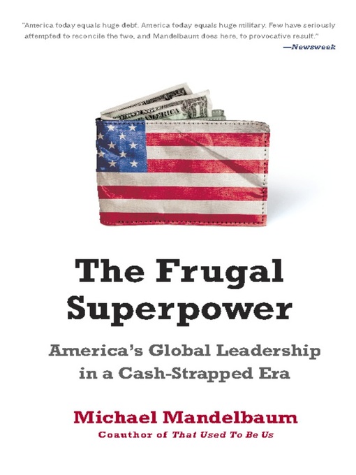 Title details for The Frugal Superpower by Michael Mandelbaum - Available